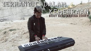 Download lagu TERHANYUT DALAM KEMESRAAN - BOBY BERLIANDIKA COVER mp3