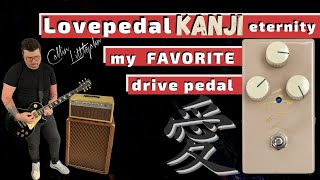 Video thumbnail for Lovepedal KANJI Eternity // my favorite drive pedal by Collin Littlejohn