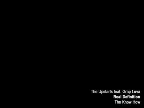 The Upstarts - Real Definition feat. Grap Luva