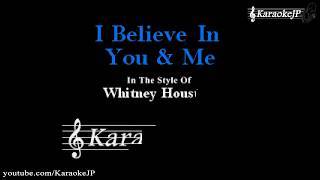 I Believe In You &amp; Me (Karaoke) - Whitney Houston