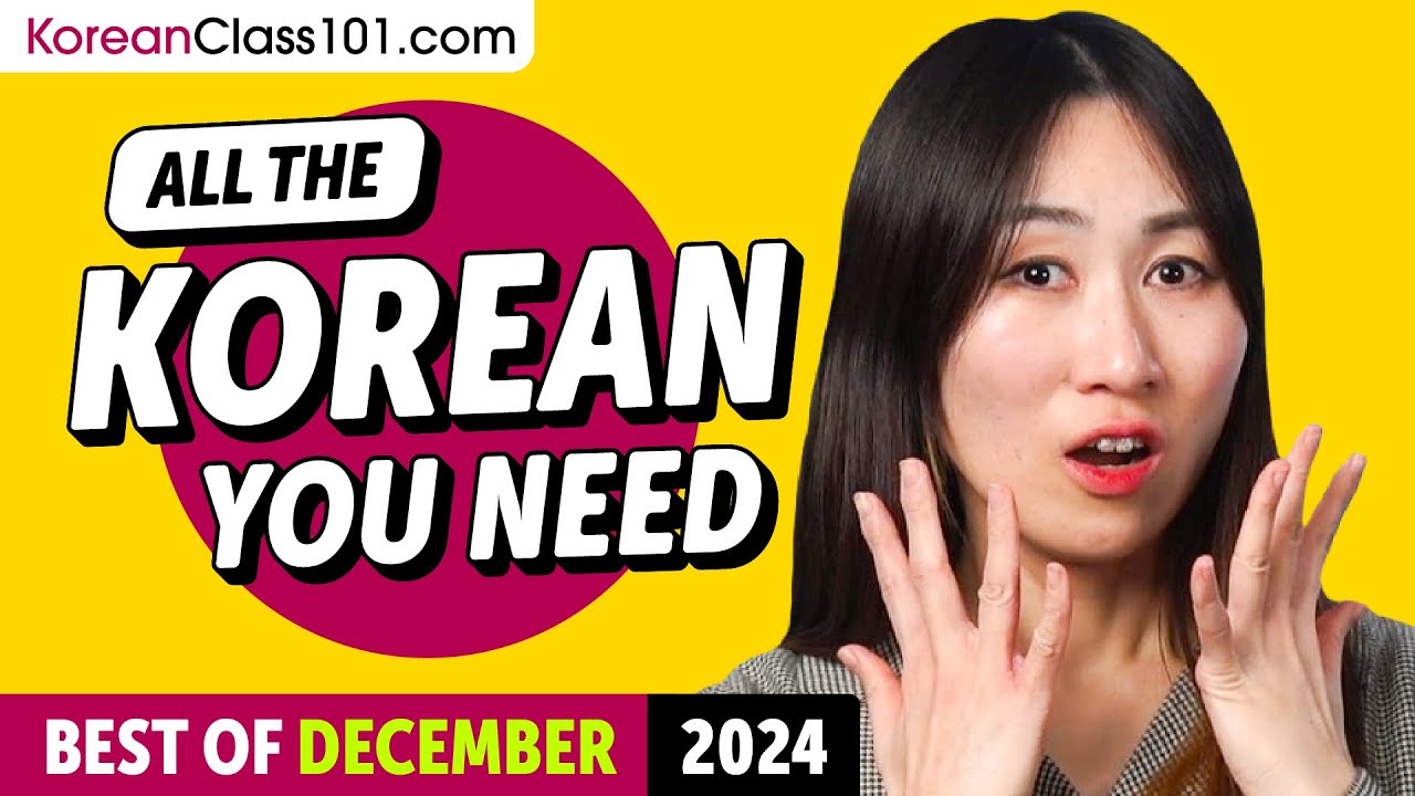 Your Monthly Dose of Korean - Best of December 2024
