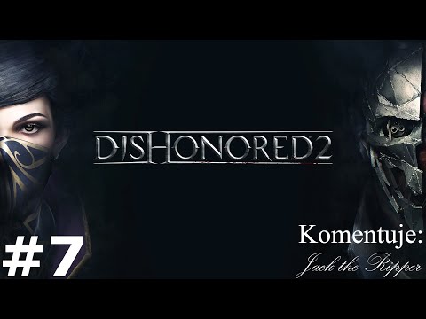 Zagrajmy w Dishonored 2 odc 7 - Rozdwojenie jaźni Dr. Hypatii
