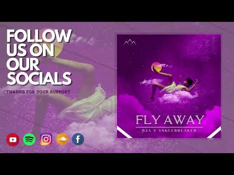 B2A x Anklebreaker - Fly Away