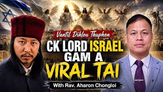 Israel Gam akon CK Lord Thuphon leh Natoh VelVet chet Na… 
