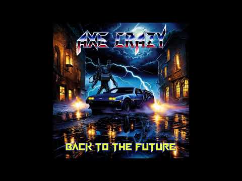 Axe Crazy - Back To The Future