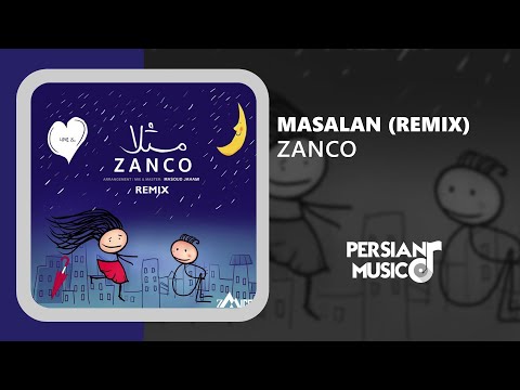 Zanco - Masalan (Remix) - ریمیکس آهنگ مثلا از زانکو