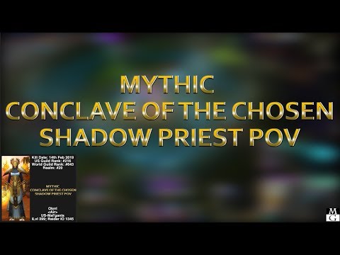 Mythic Conclave of the Chosen - Shadow Priest PoV - US #216 - Air of Mal'Ganis
