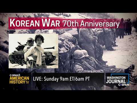 American History TV & Washington Journal Korean War 70th Anniversary Live