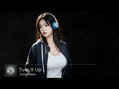 Turn It Up - EDM Music
