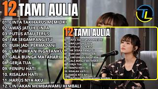 Download lagu Kompilasi Lagu Tami Aulia Full Album | CINTA TAK HARUS MEMILIKI - Lagu Viral Tiktok 2026 mp3