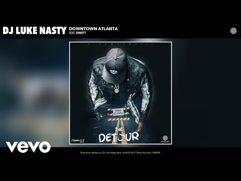 DJ Luke Nasty - Downtown Atlanta (Audio) ft. Swift