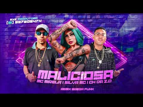 MC CH DA ZO, MC MIRELLA E SILVA MC - MALICIOSA - REMIX BREGA FUNK