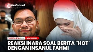 Download lagu Reaksi Inara Rusli Soal Berita 'Hot' Dengan Insanul Fahmi mp3