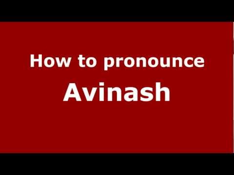 How to Pronounce Avinash - PronounceNames.com