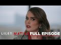 Lilet Matias, Attorney-At-Law: The lawyer with beauty and brains (Full Episode 63) May 31, 2024