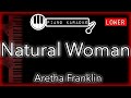(You Make Me Feel Like) A Natural Woman (LOWER -3) - Aretha Franklin - Piano Karaoke Instrumental