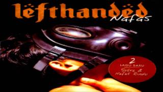 Download lagu Lefthanded - Nafas Rindu HQ mp3