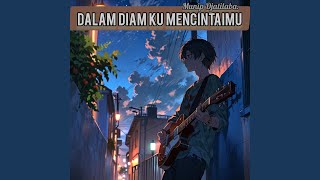 Download lagu Dalam Diam Ku Mencintaimu mp3