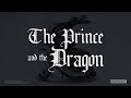 Prince And The Dragon The Pursuit