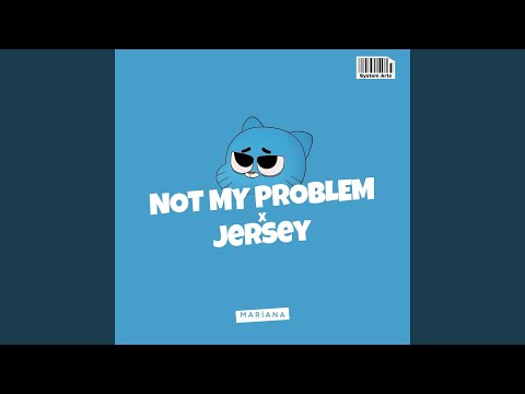 Not My Problem x Jersey