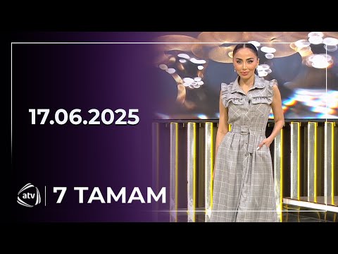 7 Tamam / 17.06.2025