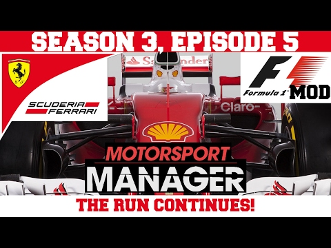 Ferrari S03E05: THE RUN CONTINUES! - F1 Mod for Motorsport Manager