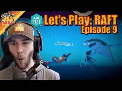 Let's Play: RAFT | Ep. 9 ft. Julien, Reid, and JasonSulli - chocoTaco Raft Survival Gameplay