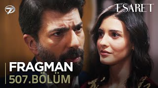 Esaret Dizisi 507. Bölüm Fragmanı - 5 Mayıs Pazartesi Kanal 7'de!