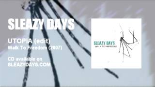 Sleazy Days - Utopia (2007-Walk To Freedom)