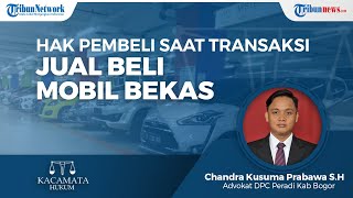 Hak Pembeli dalam Melakukan Transaksi Jual Beli Mobil Bekas