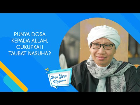 Punya Dosa Kepada Allah, Cukupkah Taubat Nasuha? - Buya Yahya Menjawab