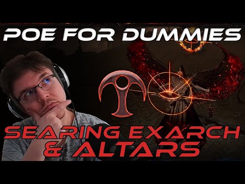 Searing Exarch & Altars Simplified - PoE For Dummies