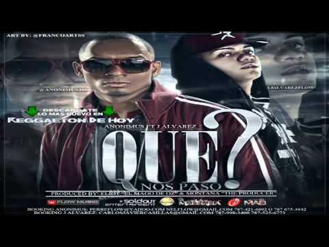 Anonimus Ft. J Alvarez - Que Nos Paso (Prod. By Eliot El Mago D Oz )