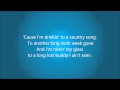 Cole Swindell "Ain't Worth The Whiskey" - Lyrics