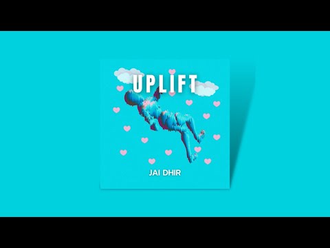 Jai Dhir - Uplift (𝖔𝖋𝖋𝖎𝖈𝖎𝖆𝖑 𝖆𝖚𝖉𝖎𝖔)😇 2k21