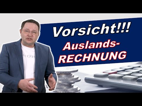 Auslandsrechnung? Darauf musst du achten!
