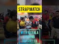 2 Strong Top Roller Kerala Vs West Bengal Armwrestling Youtubeshorts Shorts Kerala Westbengal
