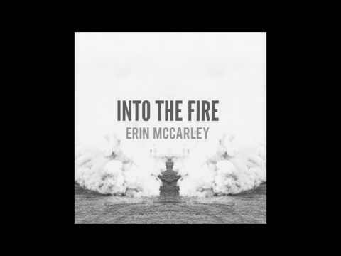 Erin McCarley - Into The Fire (Official Audio)