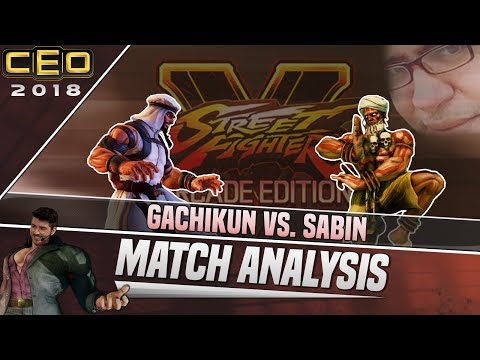 SFV AE Match Analysis: CEO 2018 - Gachikun vs. Sabin