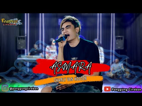 ASMARA-CHARLY VAN HOUTEN || PANGGUNG CIREBON
