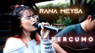Download lagu Rana Meysa Percumo... mp3