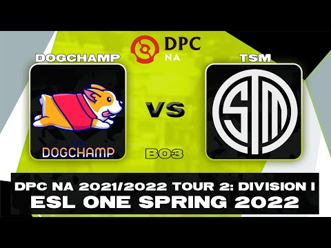 🔴TSM vs Team DogChamp [Bo3] — DPC NA 2021/2022 Tour 2: Division I (ESL One Spring 2022)