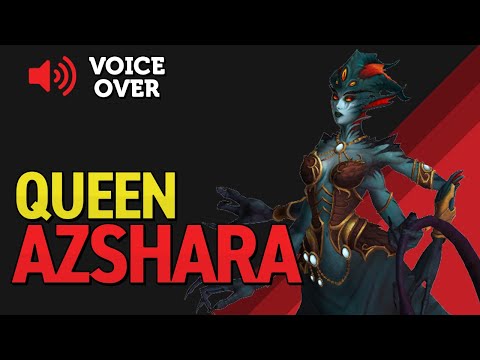 Queen Azshara Voice Over - Patch 8.2