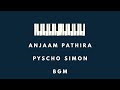 Anjaam Pathira Psycho Simon Bgm Youtube