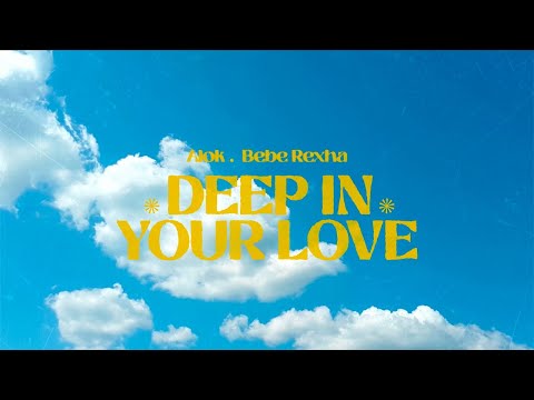 Alok & Bebe Rexha – Deep In Your Love