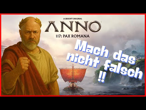 Kleine Tipps und Tricks für blutige Anfänger | ANNO 117 Pax Romana Anfänger Guide