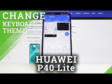 How to Change Keyboard Theme in Huawei P40 Lite – Personalize Keyboard
