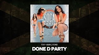 Fay-Ann Lyons - Done D Party (Soca Gold 2014) VP Records - May 2014