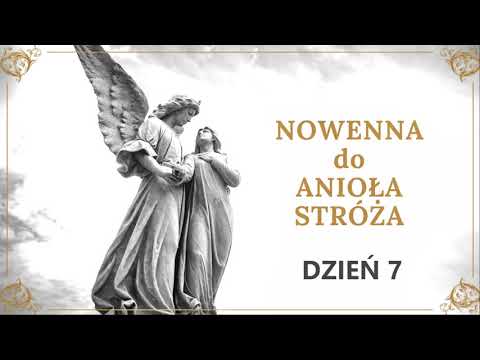 7/9 Nowenna do Anioła Stróża - DZIEŃ 7
