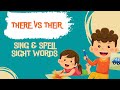 Their vs. There - Sing & Spell Sight Words
